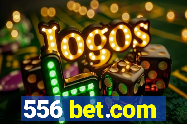 556 bet.com